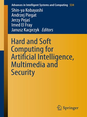cover image of Hard and Soft Computing for Artificial Intelligence, Multimedia and Security